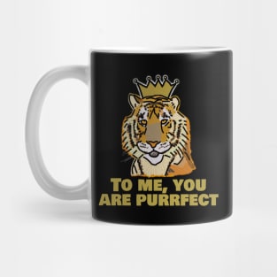 Perfect King Tiger Crown Says You are Purrfect Mug